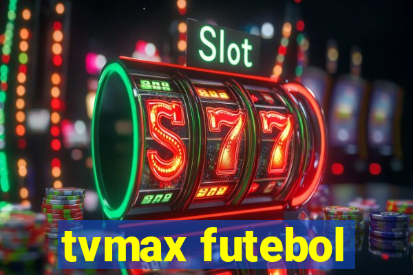 tvmax futebol